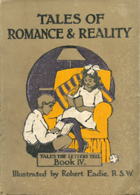 Tales of Romance And Reality, illustrated by Robert Eadie, R.S.W.