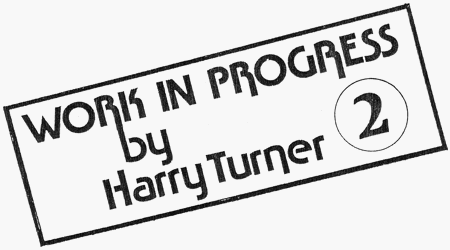 Work In Progress 2 by Harry Turner