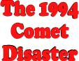 The 1994 Comet Disaster