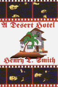 A Desert Hotel by Henry T. Smith