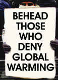 Behead those who deny global warming